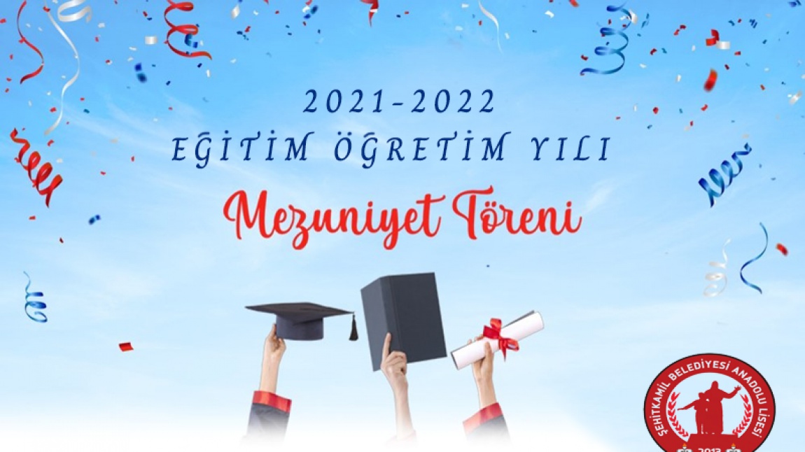 2021-2022 Eğitim Öğretim Yılı Mezuniyet Töreni Düzenlendi